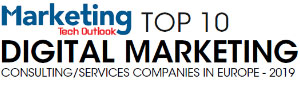 Top 10 Digital Marketing Consulting/Services Companies in Europe - 2019
